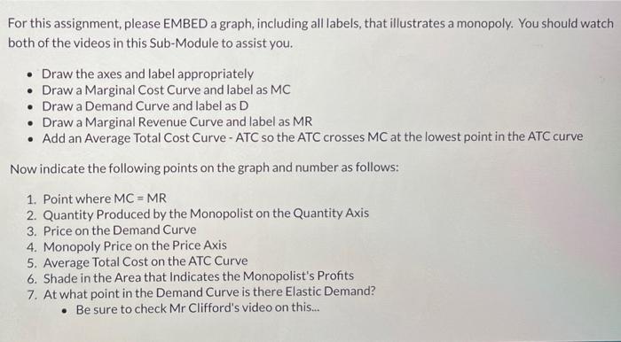  For this assignment, please EMBED a graph, including all labels, that