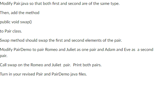 class. Swap method should swap the first and second elements of the