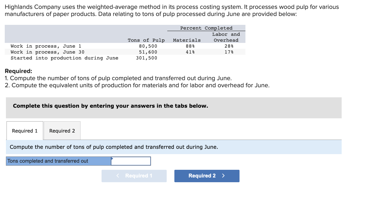  Highlands Company uses the weighted-average method in its process costing system.