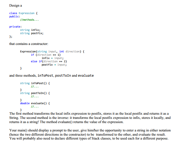 Using C+, Design a class Expression { public: //methods... private: string infix;