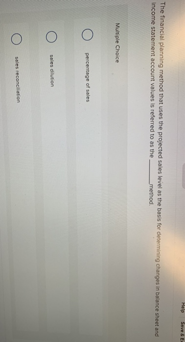  Help Save & E The financial planning method that uses the