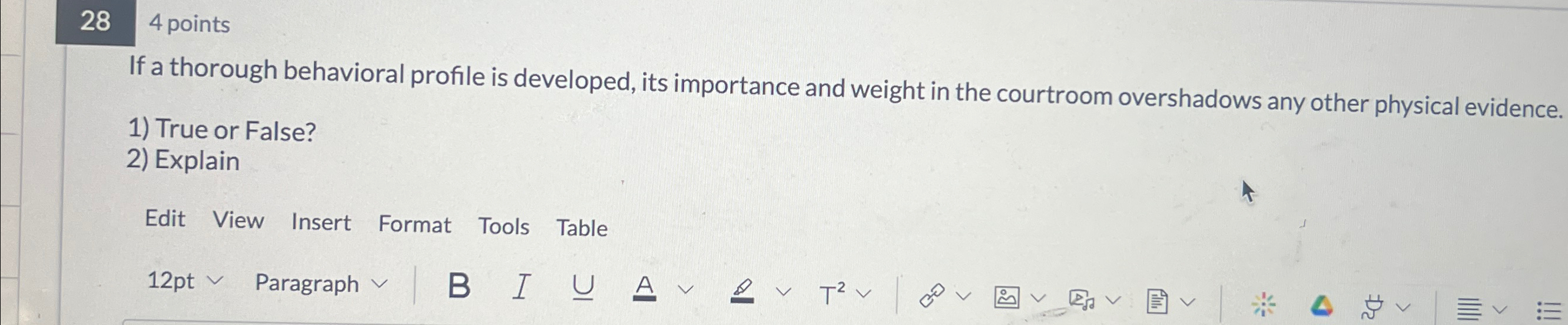  284 points If a thorough behavioral profile is developed, its importance