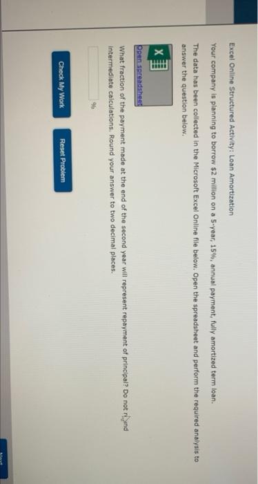 please help. thank you! Excel Online Structured Activity: Loan Amortization Your company