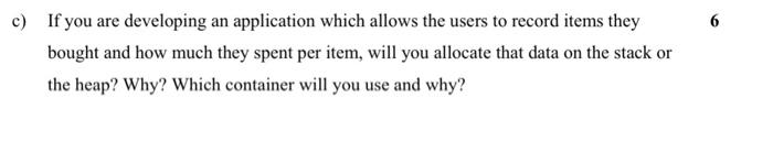  c) If you are developing an application which allows the users