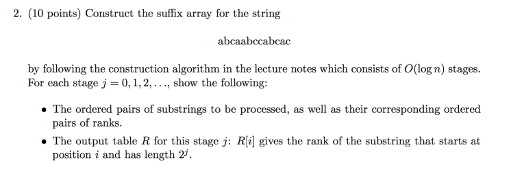 2. (10 points) Construct the suffix array for the string abcaabccabcac