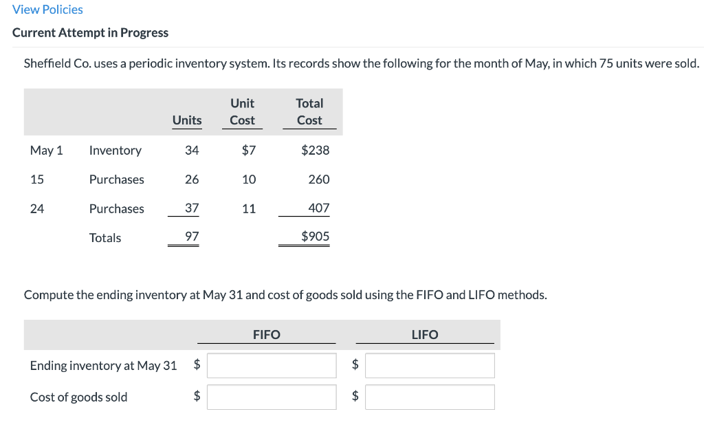  View Policies Current Attempt in Progress Sheffield Co. uses a periodic