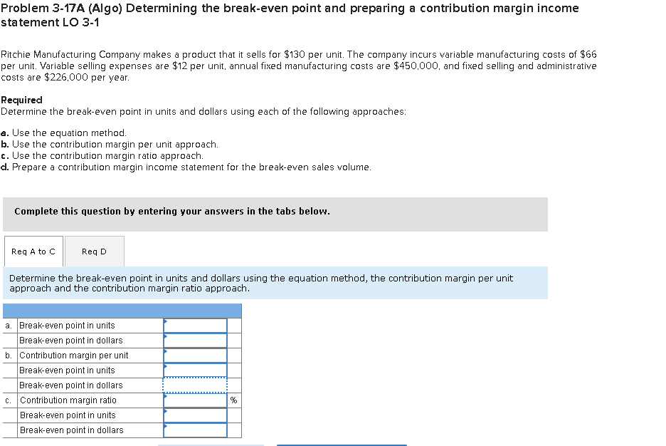  Problem 3-17A (Algo) Determining the break-even point and preparing a contribution