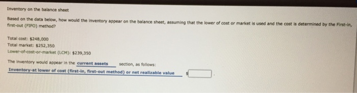  Inventory on the balance sheet Based on the data below, how