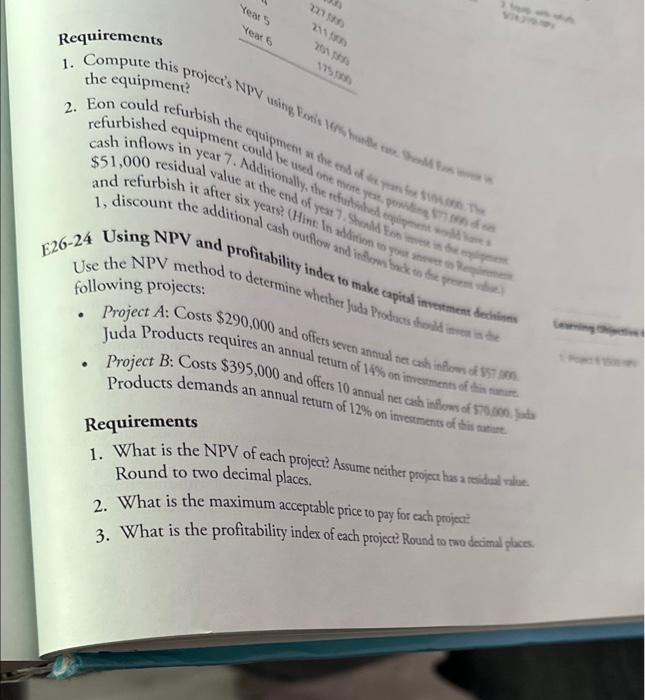  2. Eon could refurbish refurbished equip E6-24 Using NPV Use the