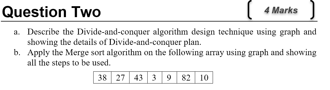# Design and Analysis of Algorithm a. Describe the Divide-and-conquer algorithm