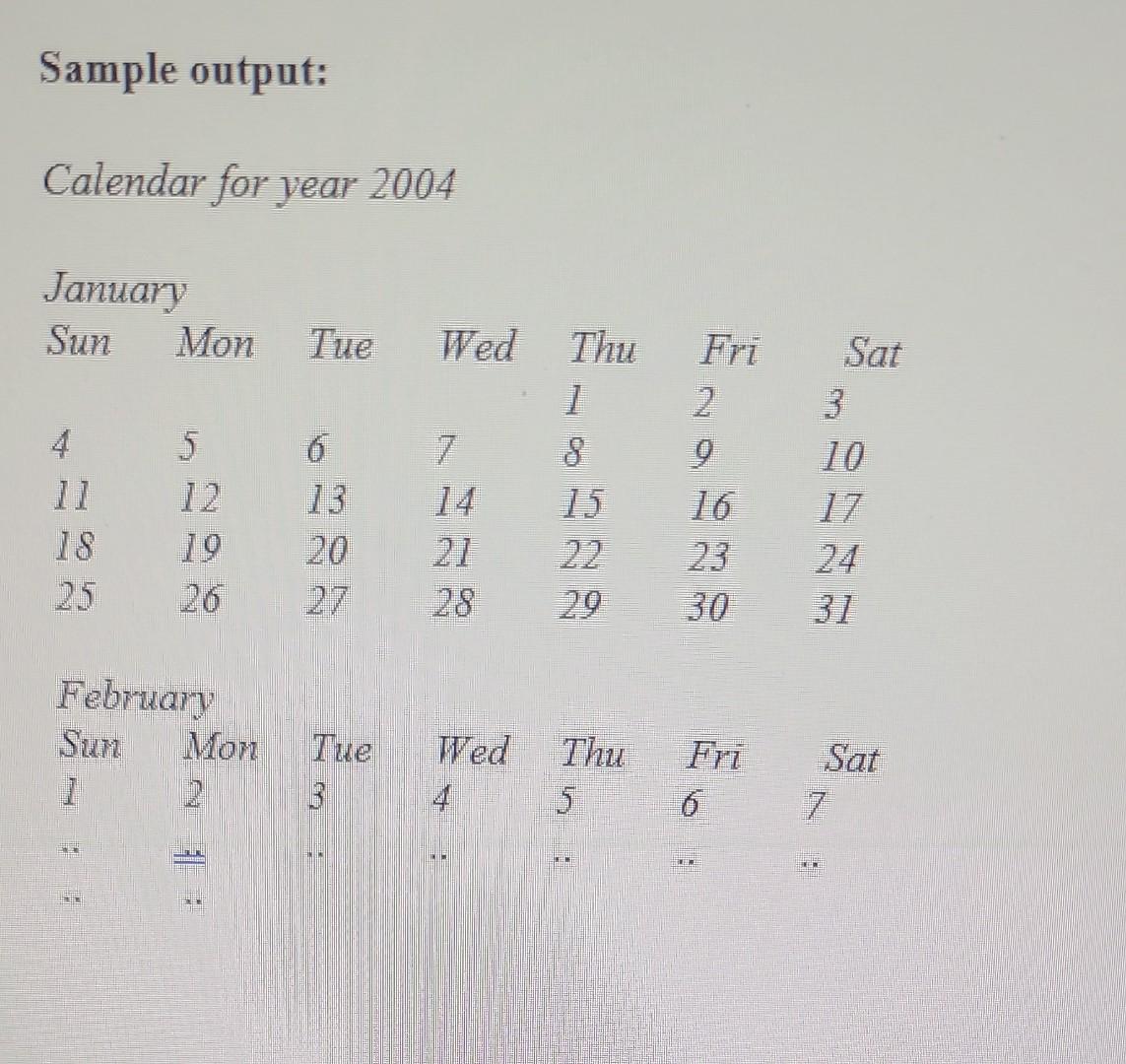 Write a C# console program that prints a calendar for a given