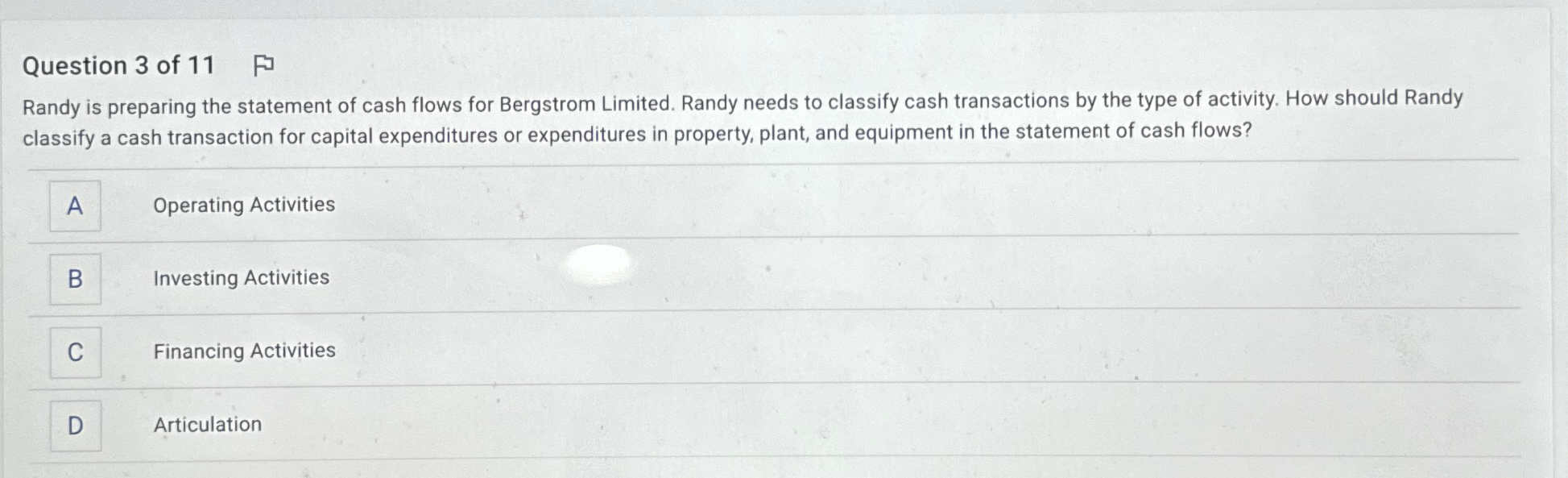  Question 3 of 11 Randy is preparing the statement of cash