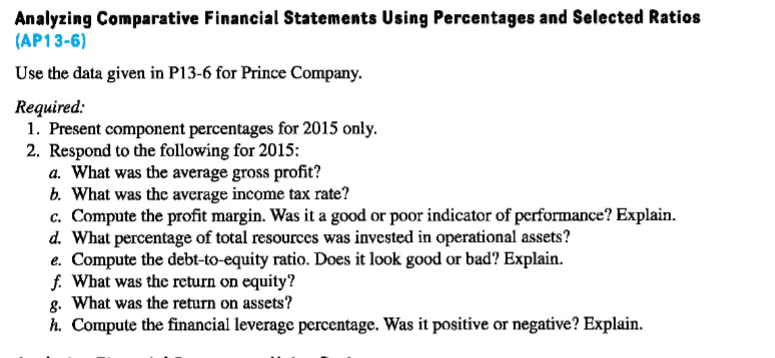 Analyzing Comparative Financial Statements Using Percentages and Selected Ratios (AP13-6) Use