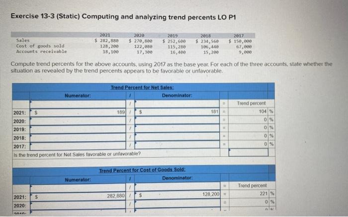 Exercise 13-3 (Static) Computing and analyzing trend percents LO P1 Compute