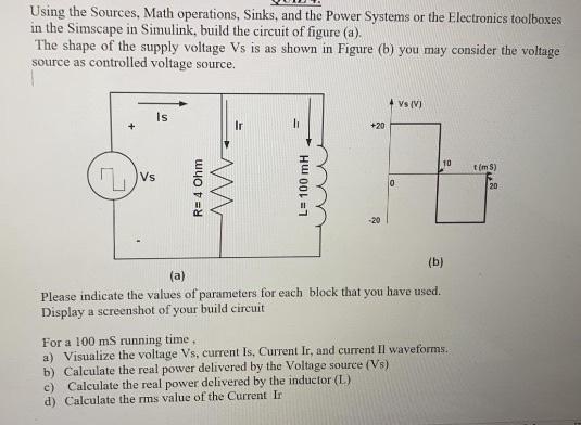  use matelab and bulite the cct. Using the Sources, Math operations,