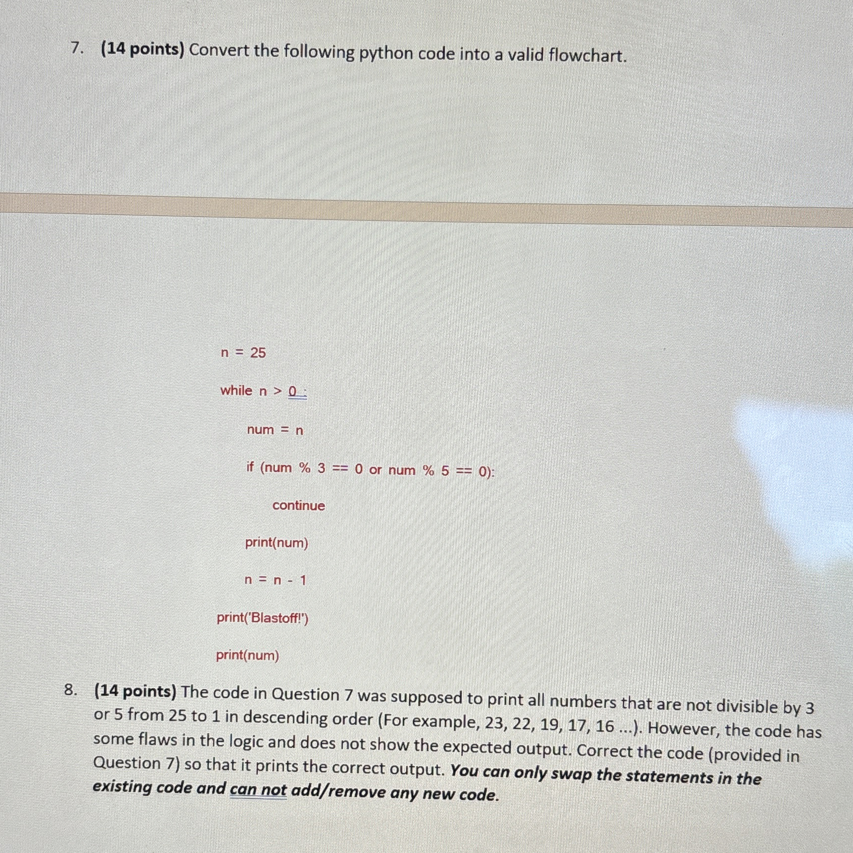  (14 points) Convert the following python code into a valid flowchart.(14