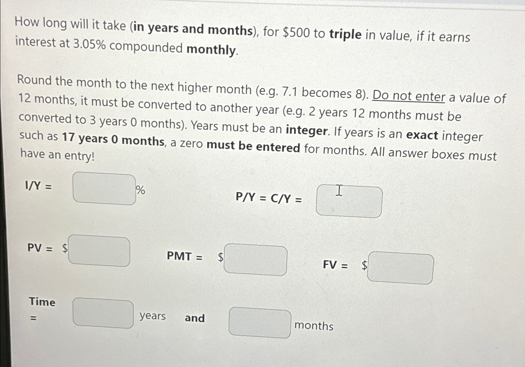  How long will it take (in years and months), for $500