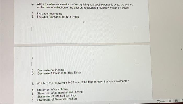  5. When the allowance method of recognizing bad debt expense is