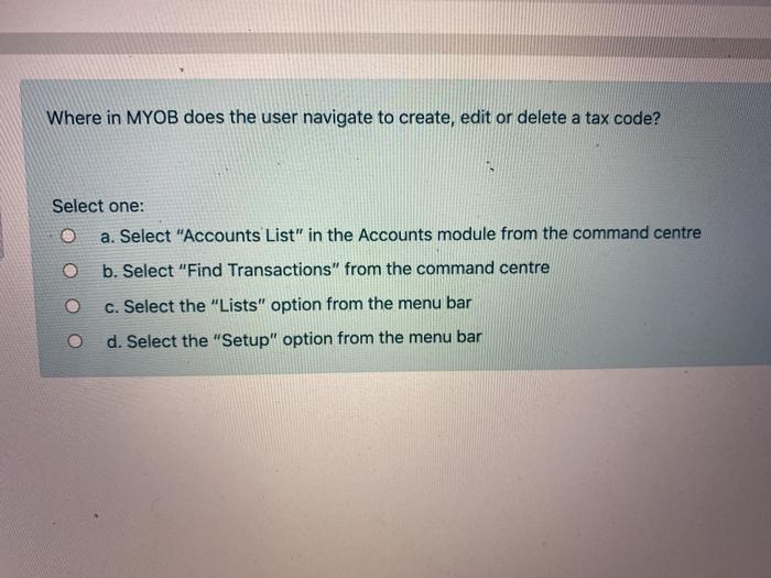  Where in MYOB does the user navigate to create, edit or
