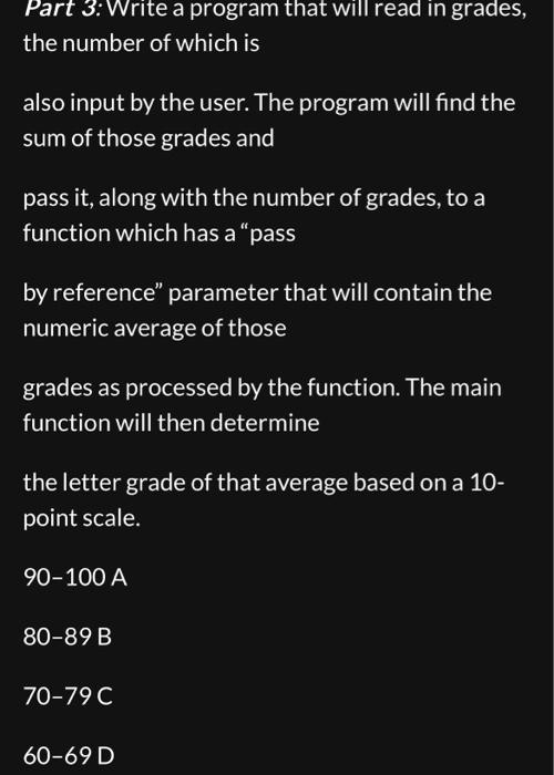  c++ Part 3: Write a program that will read in grades,