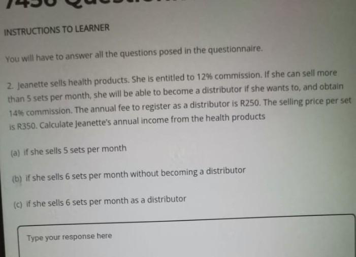 INSTRUCTIONS TO LEARNER You will have to answer all the questions