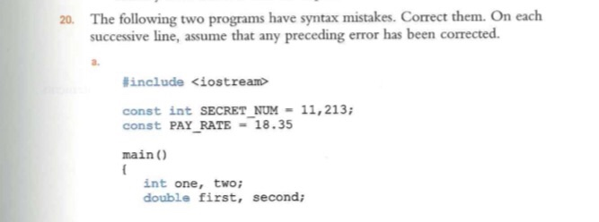  The following two programs have syntax mistakes. Correct them. On each