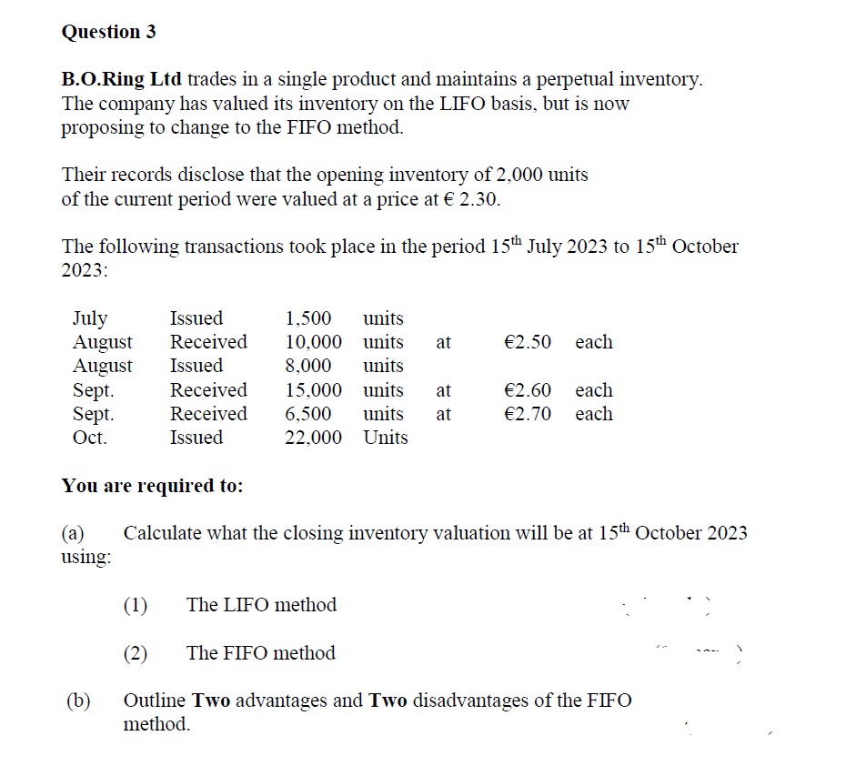  Question 3 B.O.Ring Ltd trades in a single product and maintains