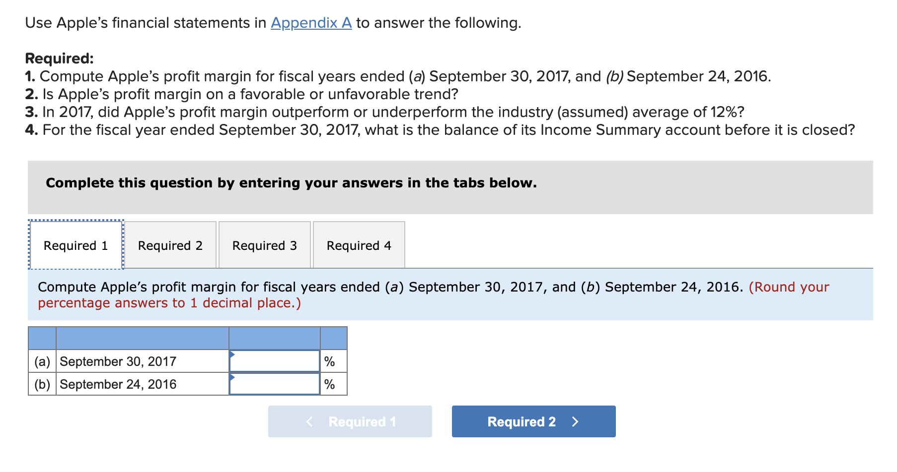 Use Apple's financial statements in Appendix A to answer the following.
