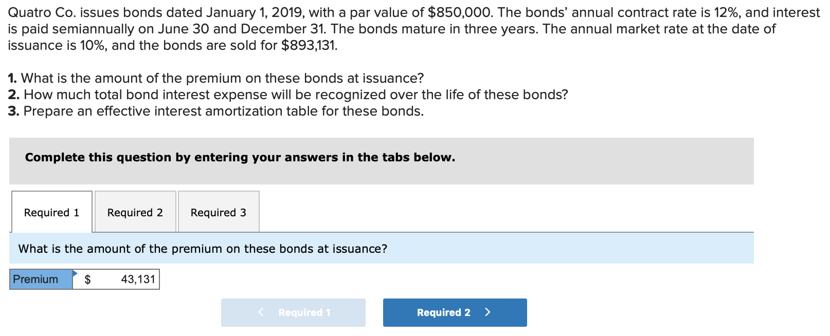 Quatro Co. issues bonds dated January 1, 2019, with a par