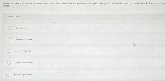  In class, we talked about two notable lessons from capital market