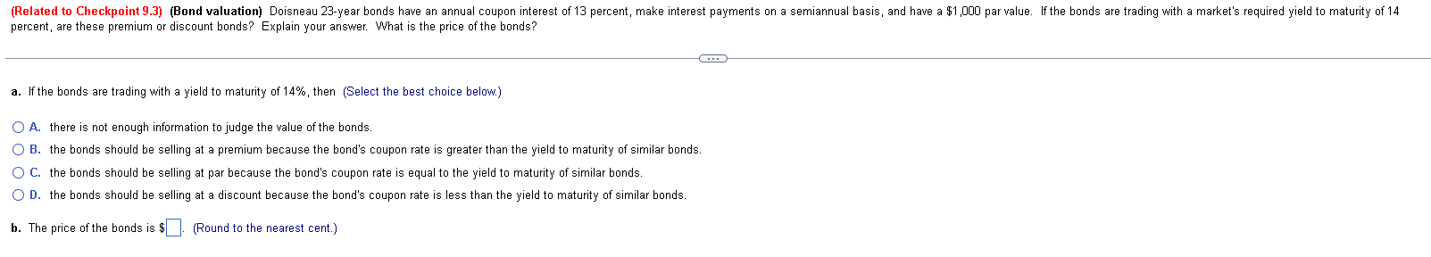  percent, are these premium or discount bonds? Explain your answer. What