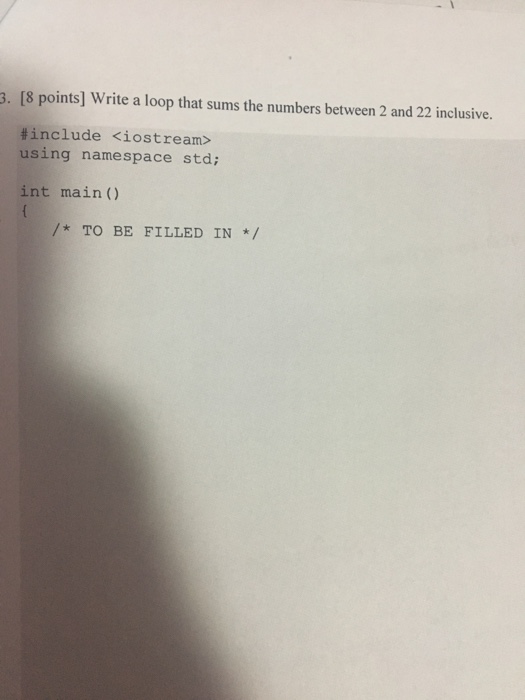  3. [8 points] Write a loop that sums the numbers between