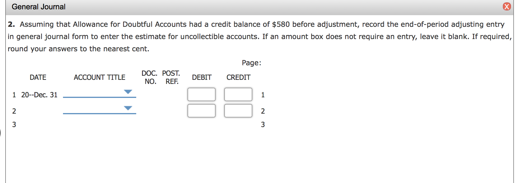 2. Assuming that Allowance for Doubtful Accounts had a credit balance of