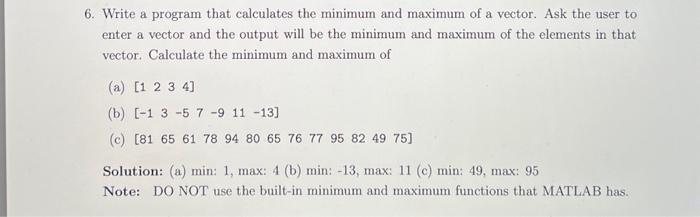  6. Write a program that calculates the minimum and maximum of