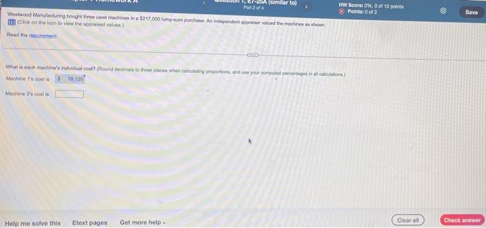 Previous question purchase. An independent operatoer valued the machines as shown: Click