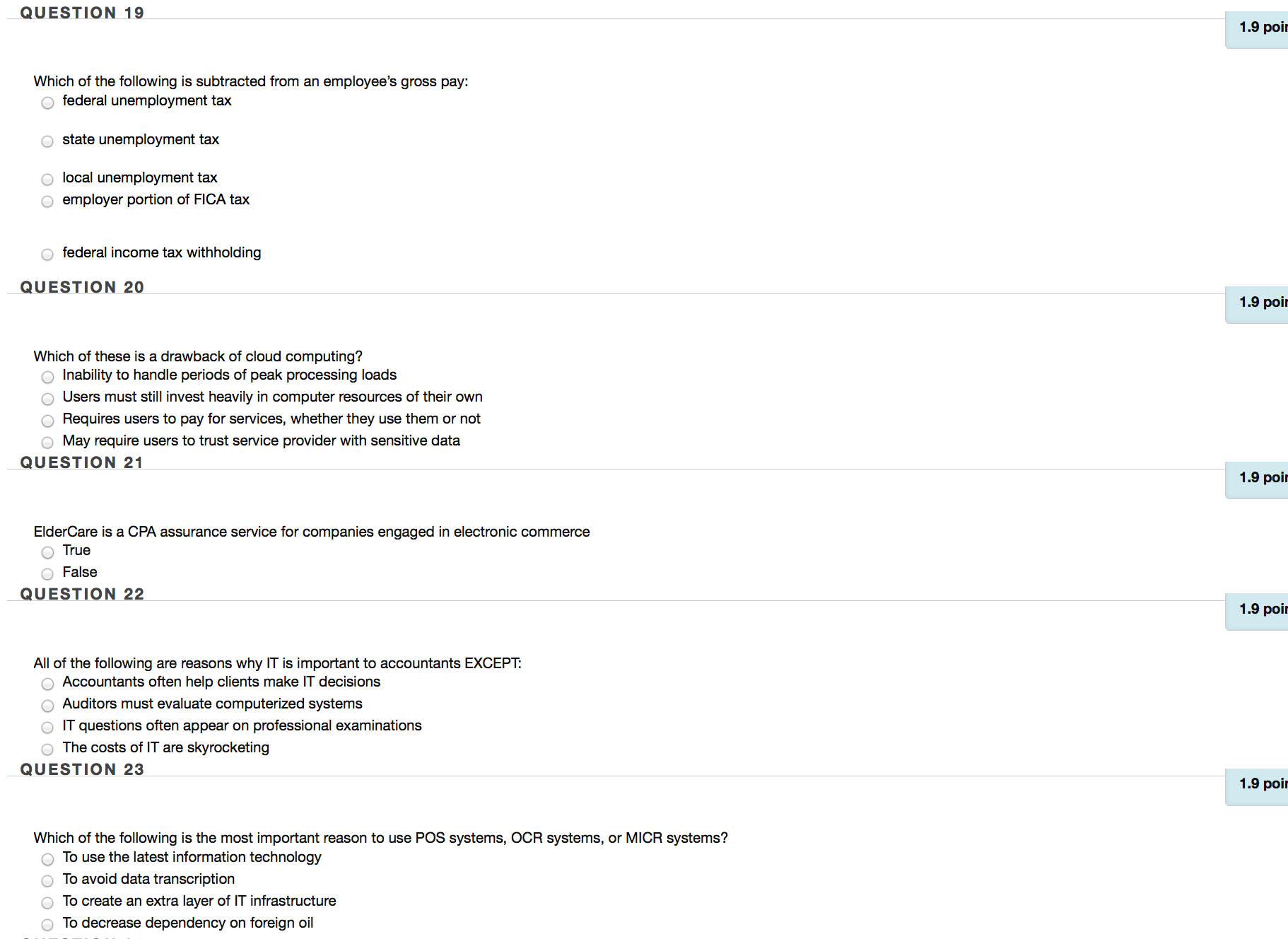 so much for the help! QUESTION 10 1.9 points Save Answer Which