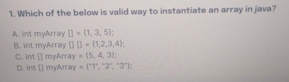  Which of the below is valid way to instantiate an array