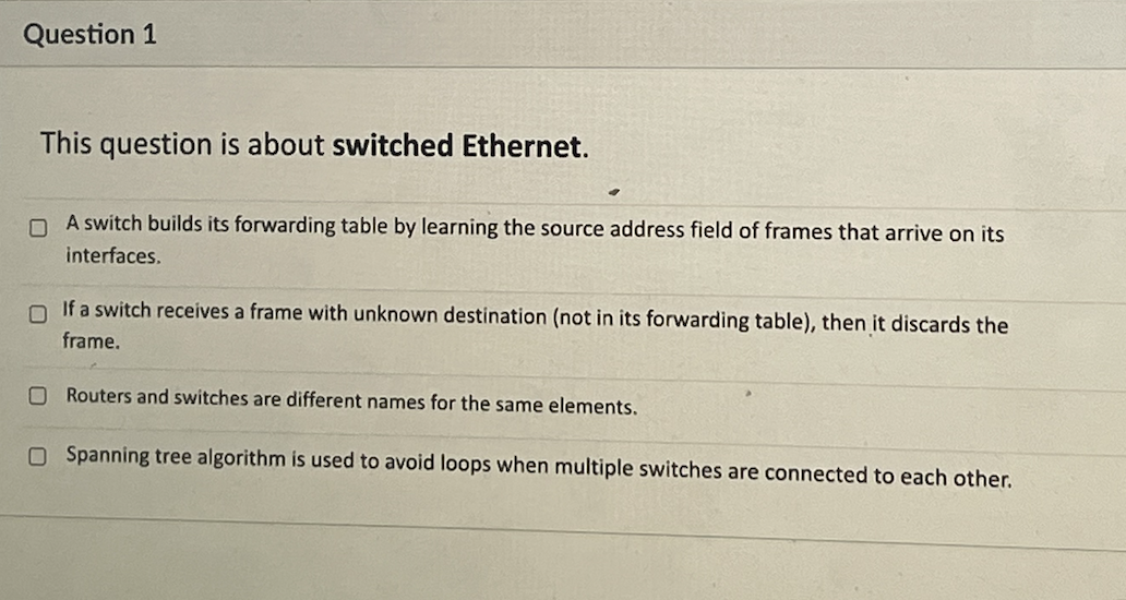  Question 1 This question is about switched Ethernet. A switch builds