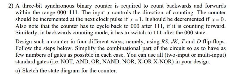 2) A three-bit synchronous binary counter is required to count backwards