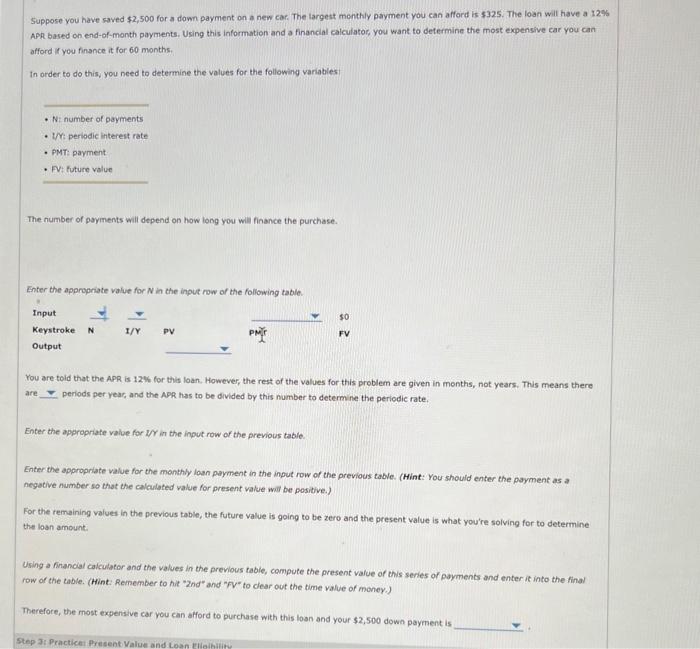  Suppose you have saved $2,500 for a down payment on a