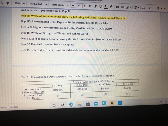 balances: Accounts Receivable $167,800 Allowance for Bad Debts $800 debit Net Receivables