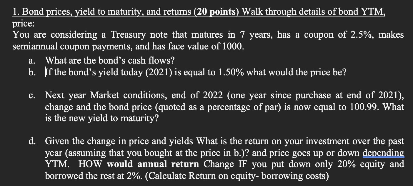 1. Bond prices, yield to maturity, and returns (20 points) Walk