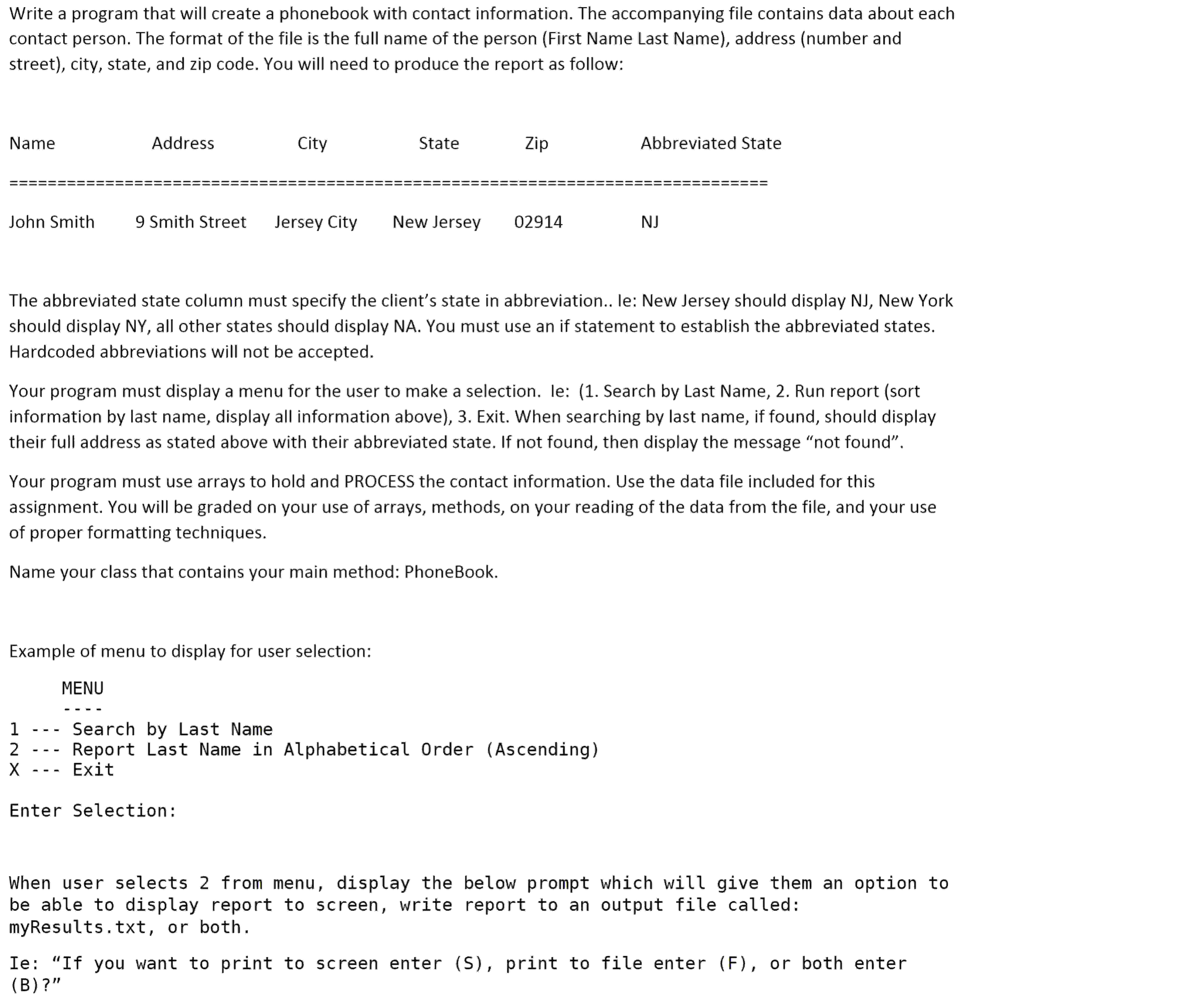  Write a program that will create a phonebook with contact information.