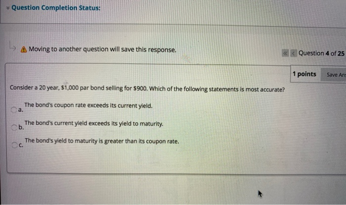  Question Completion Status: A Moving to another question will save this