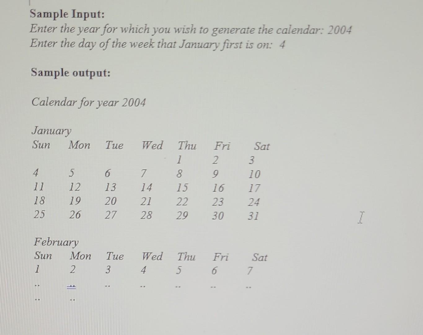 Write a C# console program that prints a calendar for a given