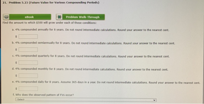  21. Problem 5.23 (Future Value for Various Compounding Periods) eBook Problem