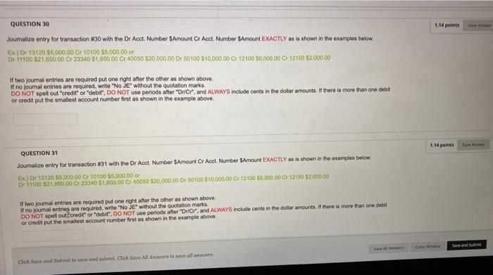  QUESTION 30 Journalize entry for transaction 130 with the Dr Acct.