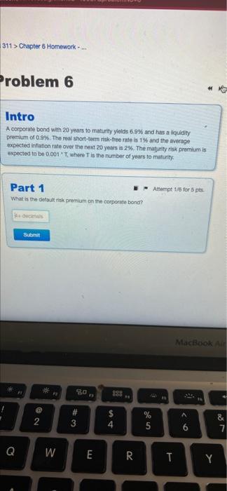 311> Chapter 6 Homework-... Problem 6 Intro A corporate bond with