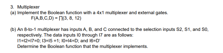 Multiplexer (a) Implement the Boolean function with a 41 multiplexer and