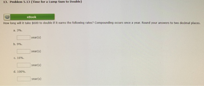  13. Problem 5.13 (Time for a Lump Sum to Double) eBook